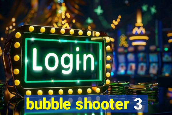 bubble shooter 3